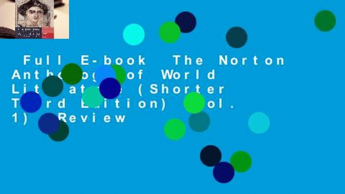 Full E-book  The Norton Anthology of World Literature (Shorter Third Edition) (Vol. 1)  Review