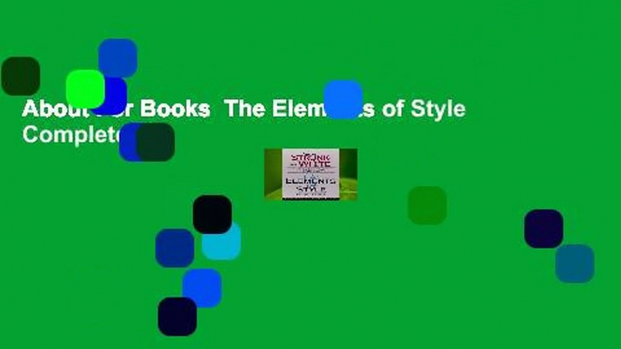 About For Books  The Elements of Style Complete