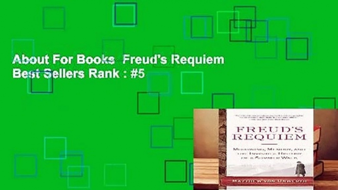 About For Books  Freud's Requiem  Best Sellers Rank : #5