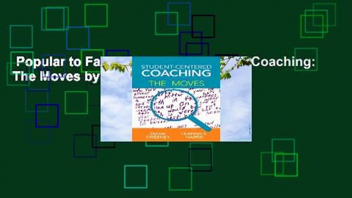 Popular to Favorit  Student-Centered Coaching: The Moves by Diane R Sweeney