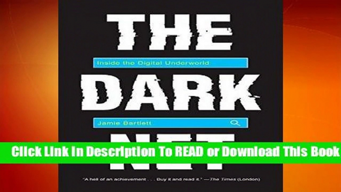 Online The Dark Net: Inside the Digital Underworld  For Full