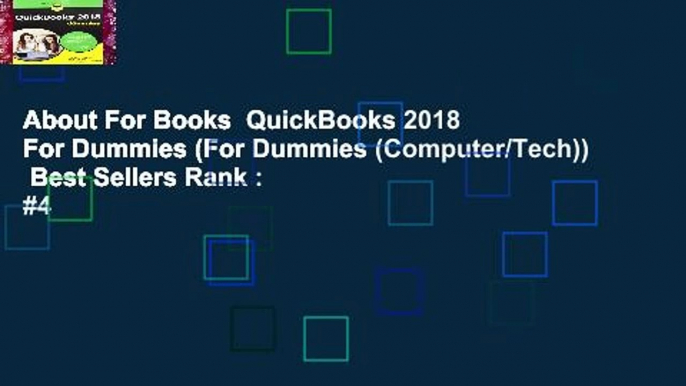 About For Books  QuickBooks 2018 For Dummies (For Dummies (Computer/Tech))  Best Sellers Rank : #4