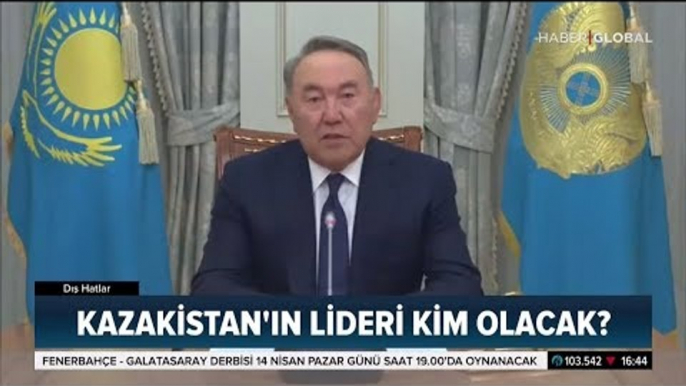 Kazakistan Cumhurbaşkanı Nursultan Nazarbayev'in İstifası ve Sonrası