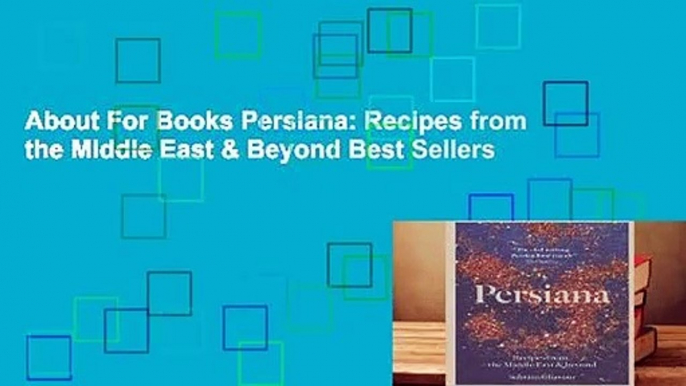 About For Books Persiana: Recipes from the Middle East & Beyond Best Sellers