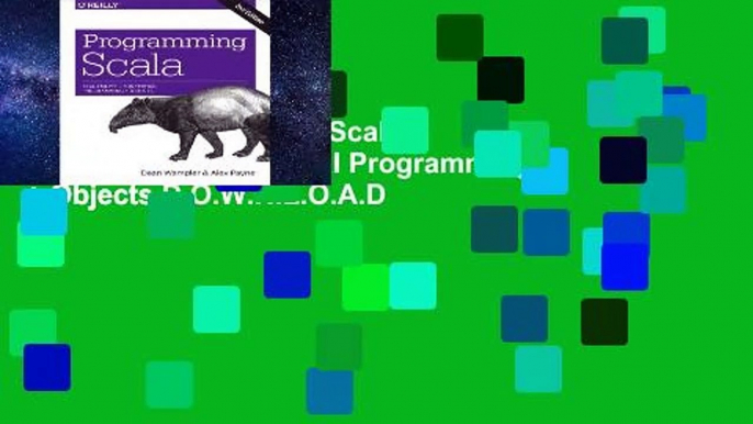 R.E.A.D Programming Scala: Scalability = Functional Programming + Objects D.O.W.N.L.O.A.D