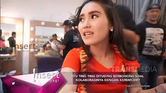 Insert- Ayu Ting Ting Dituding Berbohong Soal Kolaborasi Dengan Keremcem?