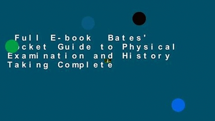 Full E-book  Bates' Pocket Guide to Physical Examination and History Taking Complete