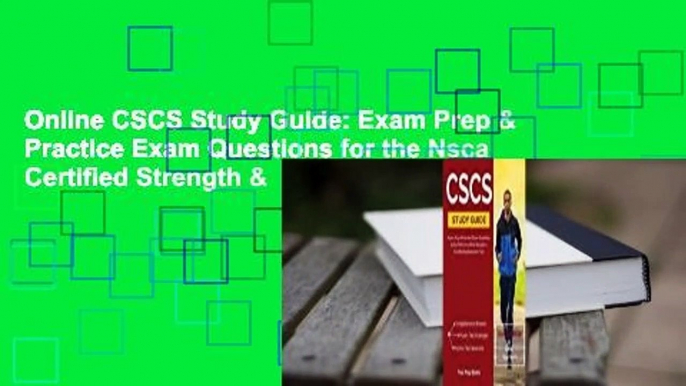 Online CSCS Study Guide: Exam Prep & Practice Exam Questions for the Nsca Certified Strength &