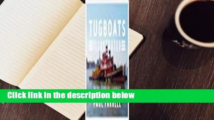 Best product  Tugboats Illustrated: History, Technology, Seamanship - Paul Farrell