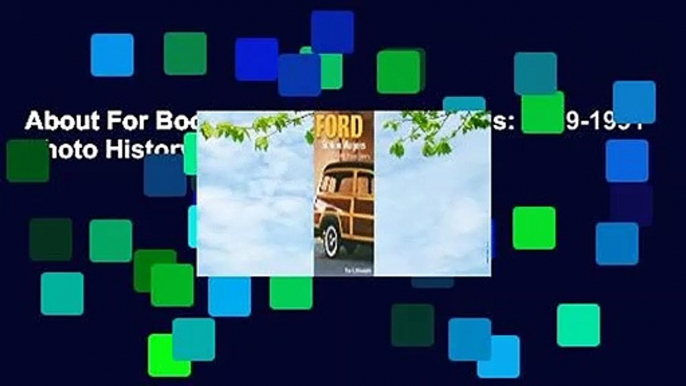 About For Books  Ford Station Wagons: 1929-1991 Photo History Complete