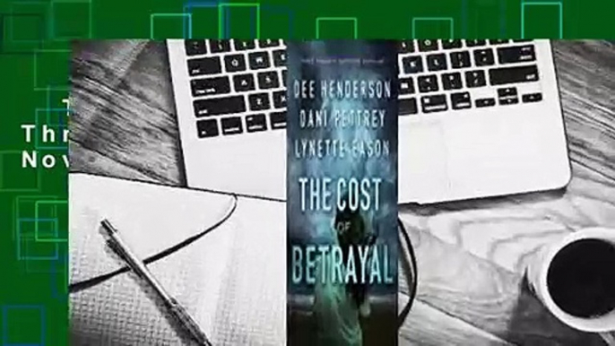 The Cost of Betrayal: Three Romantic Suspense Novellas Complete