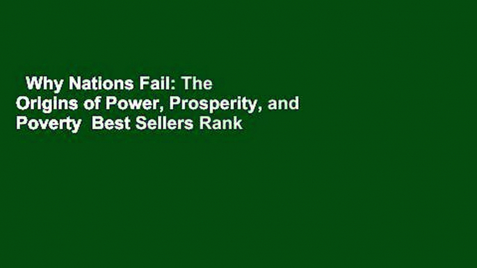 Why Nations Fail: The Origins of Power, Prosperity, and Poverty  Best Sellers Rank : #2