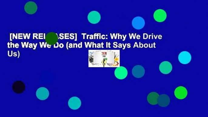 [NEW RELEASES]  Traffic: Why We Drive the Way We Do (and What It Says About Us)