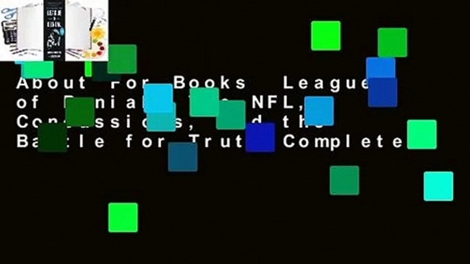 About For Books  League of Denial: The NFL, Concussions, and the Battle for Truth Complete