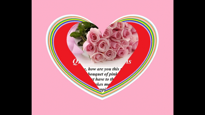 Good morning my love, brought a pink roses bouquet, love you! [Message] [Quotes and Poems]