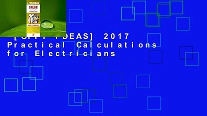 [GIFT IDEAS] 2017 Practical Calculations for Electricians