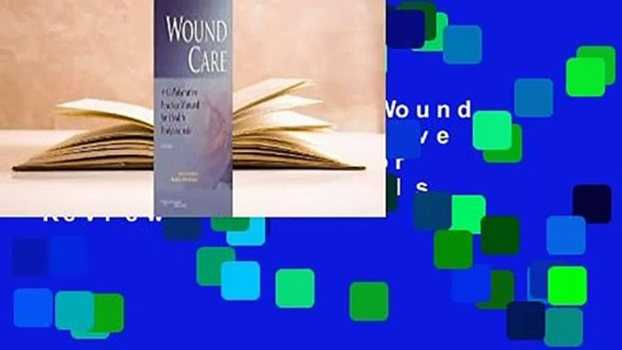 About For Books  Wound Care: A Collaborative Practice Manual for Health Professionals  Review