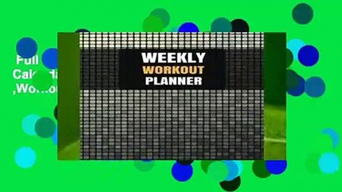 Full E-book  Weekly Workout Planner: With Calendar 2018-2019 Weekly Workout Planner ,Workout Goal