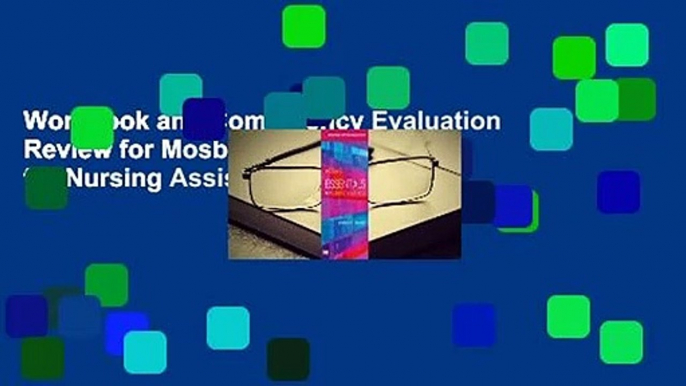 Workbook and Competency Evaluation Review for Mosby's Essentials for Nursing Assistants