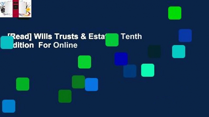 [Read] Wills Trusts & Estates, Tenth Edition  For Online