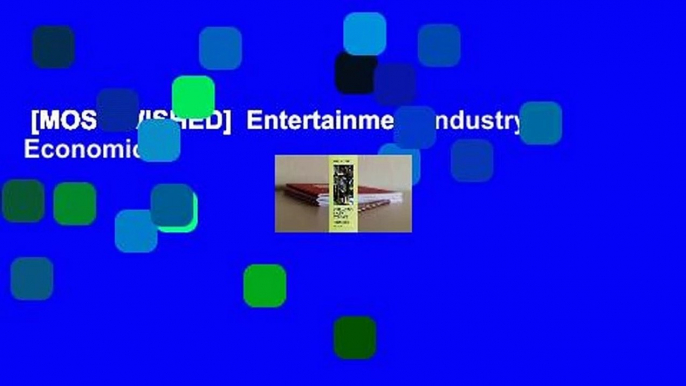 [MOST WISHED]  Entertainment Industry Economics