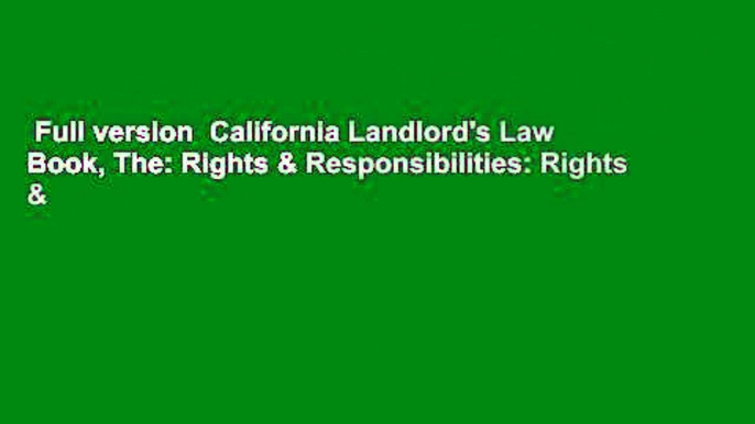 Full version  California Landlord's Law Book, The: Rights & Responsibilities: Rights &