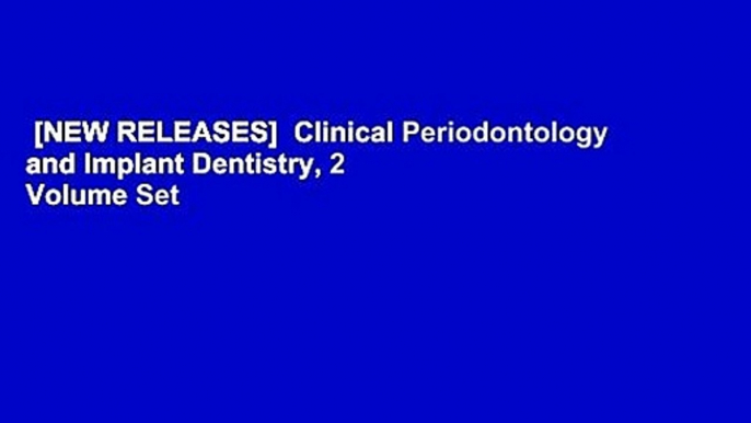 [NEW RELEASES]  Clinical Periodontology and Implant Dentistry, 2 Volume Set