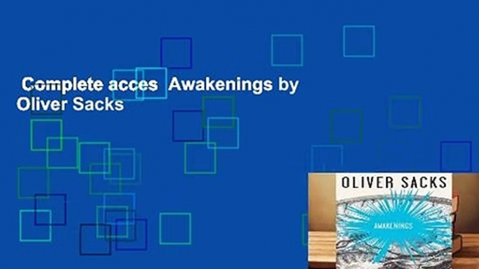 Complete acces  Awakenings by Oliver Sacks