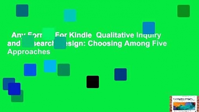 Any Format For Kindle  Qualitative Inquiry and Research Design: Choosing Among Five Approaches