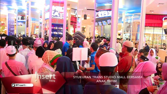 INSERT - Syukuran TRANS STUDIO MALL Bersama Anak Yatim