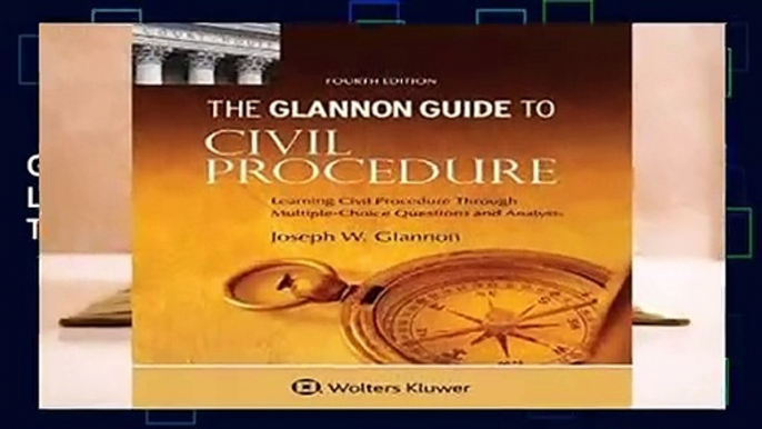 [GIFT IDEAS] Glannon Guide to Civil Procedure: Learning Civil Procedure Through Multiple-Choice