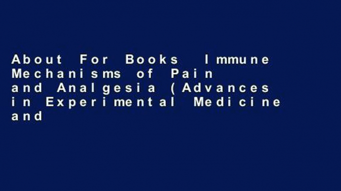 About For Books  Immune Mechanisms of Pain and Analgesia (Advances in Experimental Medicine and