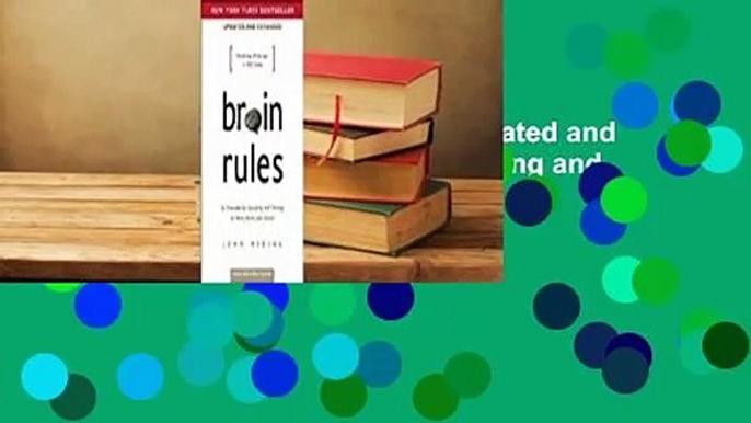 About For Books  Brain Rules (Updated and Expanded): 12 Principles for Surviving and Thriving at