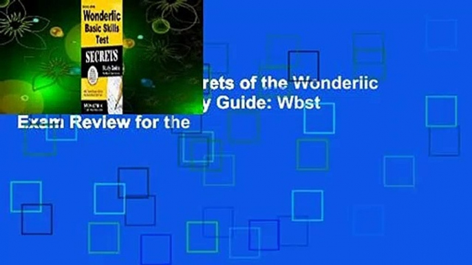 About For Books  Secrets of the Wonderlic Basic Skills Test Study Guide: Wbst Exam Review for the