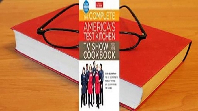 Full E-book The Complete America's Test Kitchen TV Show Cookbook 2001-2018: Every Recipe from the