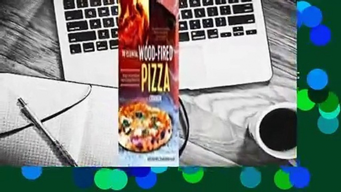 Full E-book The Essential Wood Fired Pizza Cookbook: Recipes and Techniques from My Wood Fired