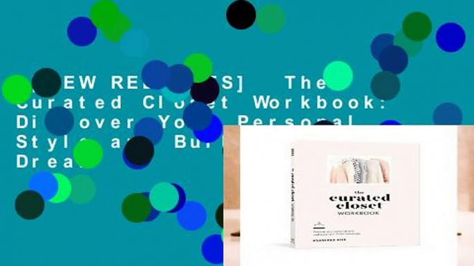 [NEW RELEASES]  The Curated Closet Workbook: Discover Your Personal Style and Build Your Dream