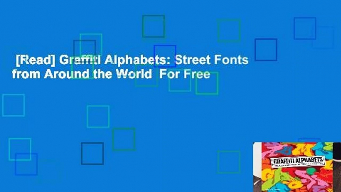 [Read] Graffiti Alphabets: Street Fonts from Around the World  For Free