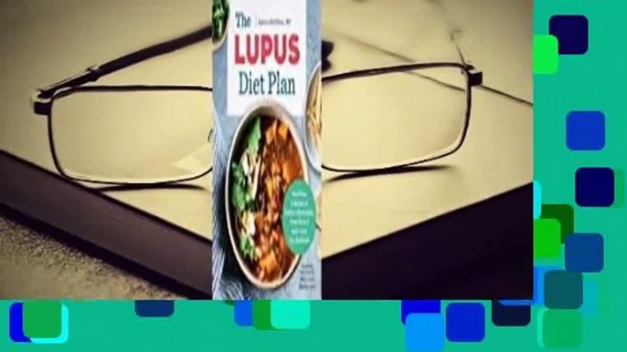 About For Books  The Lupus Diet Plan: Meal Plans & Recipes to Soothe Inflammation, Treat Flares,