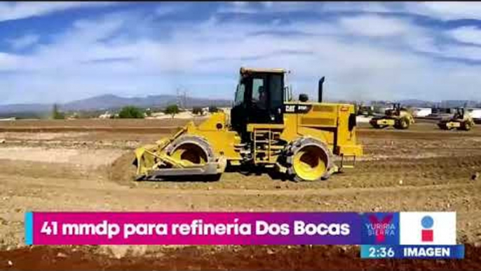 Gobierno federal invertirá 41 mil mdp para refinería de Dos Bocas | Noticias con Yuriria Sierra