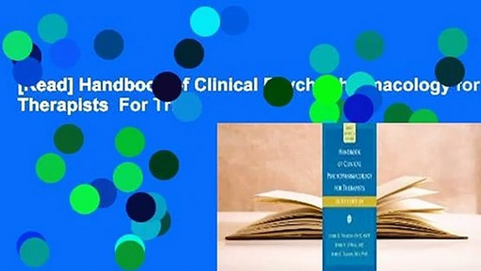 [Read] Handbook of Clinical Psychopharmacology for Therapists  For Trial