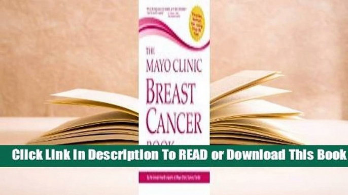 [Read] The Mayo Clinic Breast Cancer Book  For Kindle