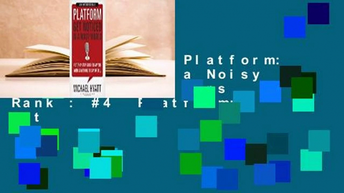 Full version  Platform: Get Noticed in a Noisy World  Best Sellers Rank : #4  Platform: Get