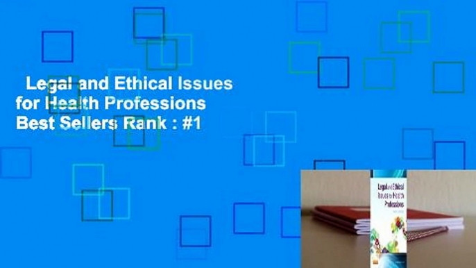 Legal and Ethical Issues for Health Professions  Best Sellers Rank : #1