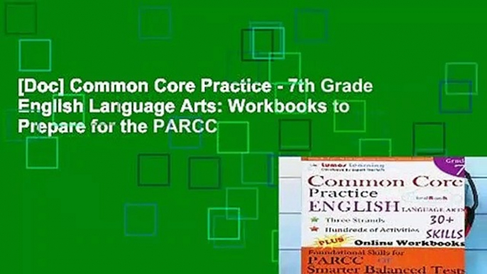 [Doc] Common Core Practice - 7th Grade English Language Arts: Workbooks to Prepare for the PARCC