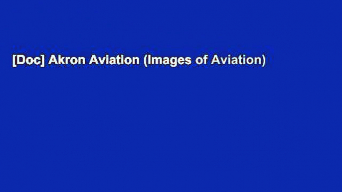 [Doc] Akron Aviation (Images of Aviation)