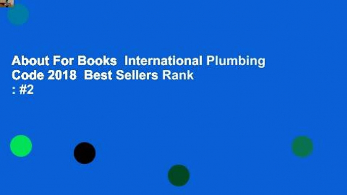 About For Books  International Plumbing Code 2018  Best Sellers Rank : #2