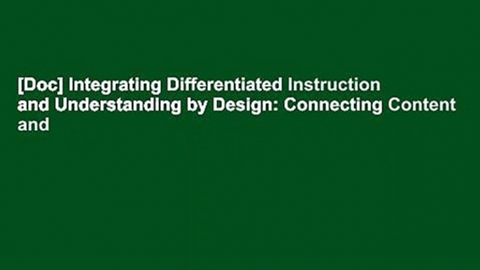 [Doc] Integrating Differentiated Instruction and Understanding by Design: Connecting Content and