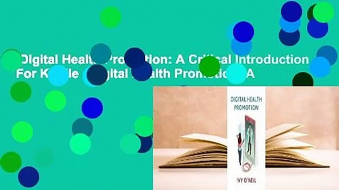 Digital Health Promotion: A Critical Introduction  For Kindle   Digital Health Promotion: A