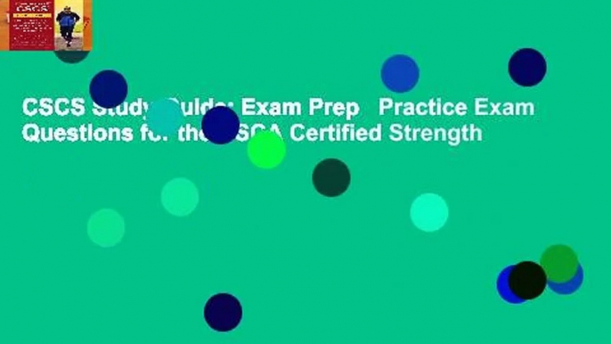 CSCS Study Guide: Exam Prep   Practice Exam Questions for the NSCA Certified Strength